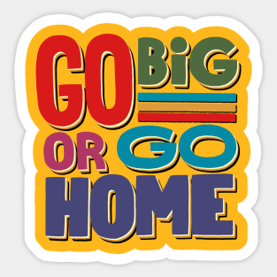 🚀🎨 Go Big or Go Home: Dare to Dream Boldly!🌟🌈 Sticker